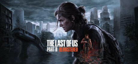 美国末日2/最后的生还者2（The Last of Us Part II Remastered）v1.0.1免安装中文版